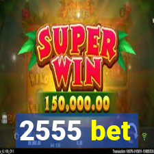 2555 bet